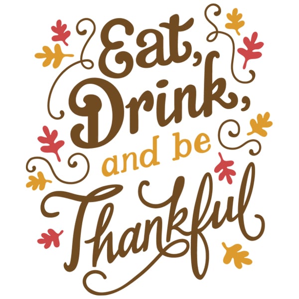 Eat, Drink, and Be Thankful [SVG, DXF] | Cutting Machine & Laser ...