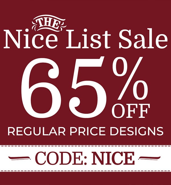 Nice List Sale - 65% off regular price single designs - code: NICE 
