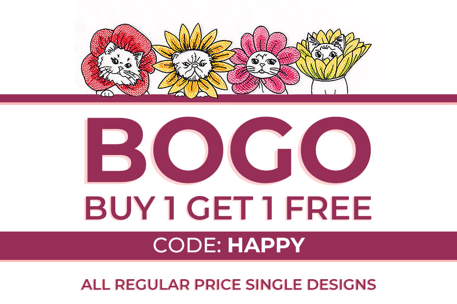 BOGO - buy 1, get 1 free - Code: HAPPY - all regular price single designs